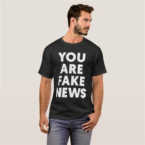 you are fake news tee shirt